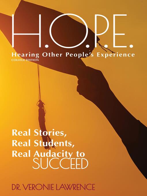 Title details for Hearing Other People's Experience's (H.O.P.E.) College by Dr. Veronie Lawrence - Available